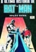 A Última História de Batman (Edição Extra de Batman) (Ebal)