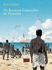 Os Escravos Esquecidos de Tromelin (Europe)