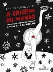 A Origem do Mundo (Cia. das Letras)