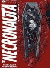 Necronauta 1 – O Soldado Assombrado e Outras Histórias (Zarabatana)