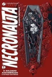 Necronauta 1 – O Soldado Assombrado e Outras Histórias (Zarabatana)