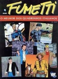 Fumetti – O melhor dos quadrinhos Italianos (Globo)