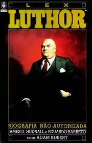 Lex Luthor – Biografia Não Autorizada (Abril+Panini)