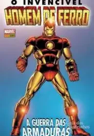 O Invencível Homem de Ferro – A Guerra Das Armaduras (2010) (Panini)