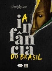 A Infância do Brasil – José Aguiar (Avec)