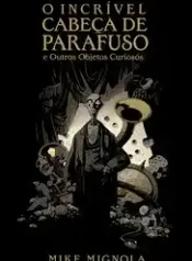 O Incrível Cabeça de Parafuso e Outros Objetos Curiosos (Nemo)