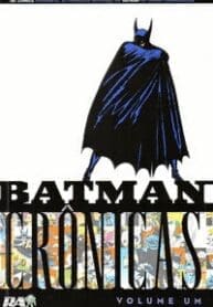 Batman – Crônicas (2007) (Panini)