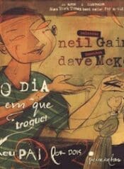 O Dia em que troquei meu pai por dois peixinho dourados