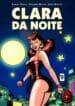 Clara da Noite (Carlos Trillo) (Zarabatana Books)