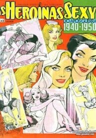 As Heroínas Sexy do Após-Guerra 1940-1950 (1981) (Ebal)