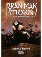 Bran Mak Morn – O Último Rei dos Pictos (Pipoca e Nanquim)r