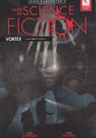 John Carpenter’s – Tales of Science Fiction – Vortex (TP) (2017) (Storm King)