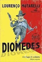Diomedes – A Trilogia do Acidente (Cia. das Letras)