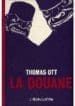 La Douane – Thomas Ott