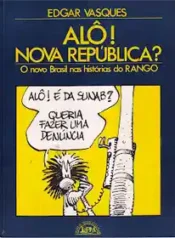 Rango – Alô! Nova República (1986) (L&PM)