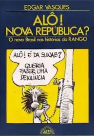 Rango – Alô! Nova República (1986) (L&PM)