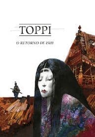O Retorno de Ishi (Sergio Toppi) (Julia Dantas)