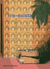 Re-Exista – Camilo Solano (2018) (Independente)