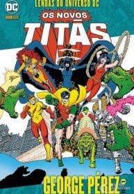 Lendas do Universo DC – Os Novos Titãs (Panini) – Geoge Pérez + Marv Wolfman