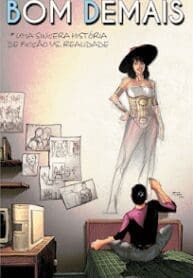 Bom Demais – Uma Sincera História de Ficção Vs. Realidade (Timberwolf)