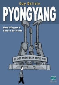 Pyongyang – Uma Viagem à Coréia do Norte (Zarabatana)