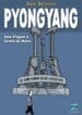 Pyongyang – Uma Viagem à Coréia do Norte (Zarabatana)