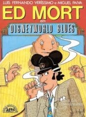 Ed Mort (Ed. L&PM) 1987 – Disneyworld Blues