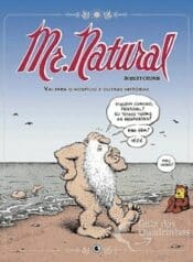 Mr. Natural – Vai Para O Hospício e Outras Histórias (Conrad)