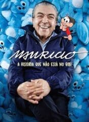 Maurício – A História Que Não Está no Gibi (Primeira Pessoa)