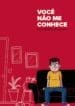 Você Não Me Conhece (2021) (Independente)