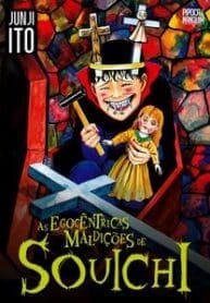 As Egocêntricas Maldições de Souichi – Junji Ito (Pipoca & Nanquim)
