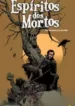Espiritos dos Mortos (2017) (Richard Corben) (Mino)