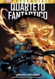 Marvel Essenciais – Quarteto Fantástico – Jogados aos Lobos (Panini)