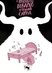 O Monstro Debaixo da Minha Cama (Pipoca & Nanquim)
