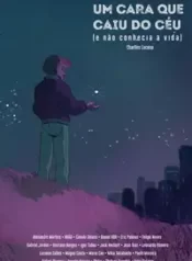 Um Cara Que Caiu do Céu (E Não Conhecia A Vida) (Independente)