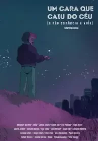 Um Cara Que Caiu do Céu (E Não Conhecia A Vida) (Independente)