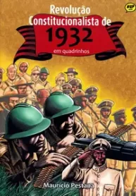 Revolução Constitucionalista de 1932 em Quadrinhos (Imprensa Oficial Sp)