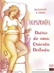Horizontal – Diário de uma Grávida Deitada (Zidrou + Bosschaert) (2018) (Le Lombard)