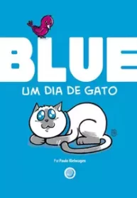 Blue – Um Dia de Gato (Independente)