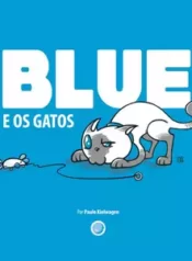 Blue e Os Gatos (Independente)