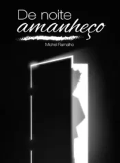 De Noite Amanheço (Independente)