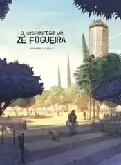 O Despertar de Zé Fogueira – Minissérie (Independente)