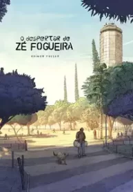 O Despertar de Zé Fogueira – Minissérie (Independente)
