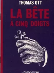 La Bete A Cinq Doigts (Thomas Ott)
