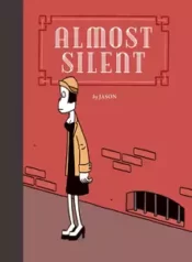 Almost Silent (2010) (Fantagraphics)