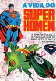 A Vida do Super-Homem (1979) (Ebal)
