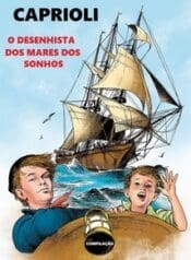 Caprioli – O Desenhista dos Mares dos Sonhos (Compilação) (Julia Dantas)