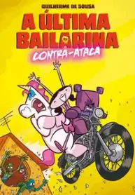 A Última Bailarina Contra-Ataca (Independente)