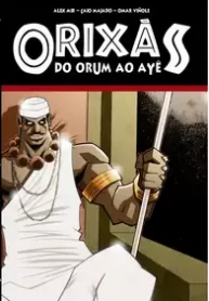 Orixás – Do Orum ao Ayê