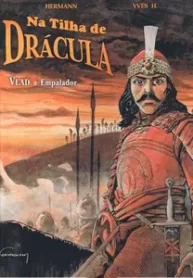 Na trilha de Drácula – Vlad o Empalador (Hermann) (Marduke)